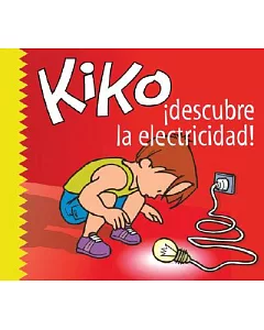 Kiko, Descubre La Electricidad / Kiko, Discovers Electricity