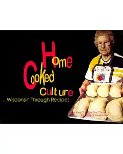 Home Cooked Culture: Wisconsin Through Recipes