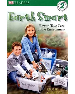 Earth Smart: How to Take Care of the Environment