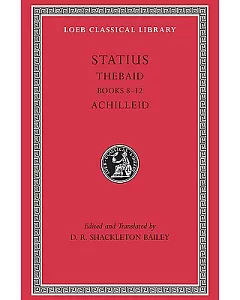Statius: Thebaid, Books 8 - 12 Achilleid