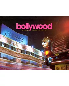 Bollywood: The Passion of Indian Film and Music