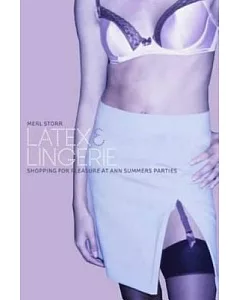 Latex and Lingerie: Shopping for Pleasure at Ann Summers