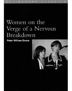 Women on the Verge of a Nervous Breakdown: (Mujeres Al Borde De UN Ataque De Nervios)