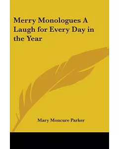 ’merry Monologues: A Laugh for Every Day in the Year