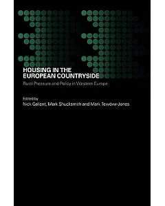 Housing in the European Countryside: Rural Pressure and Policy in Western Europe