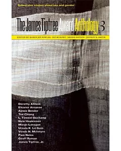 The James Tiptree Award Anthology 3