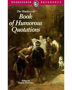 Wordsworth Book of Humorous Quotations