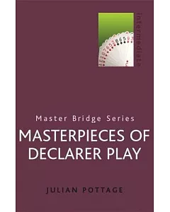 Masterpieces of Declarer Play