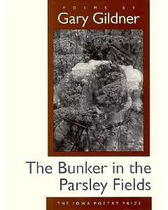 The Bunker in the Parsley Fields: Poems