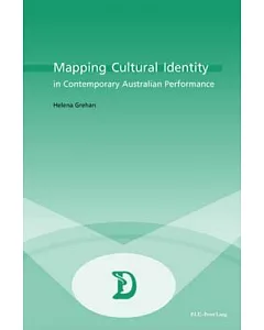 Mapping Cultural Identity In Contemporary Australian Performance