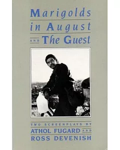 Marigolds in August and the Guest: Two Screenplays