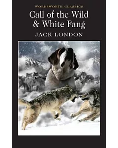 Call of the Wild and White Fang