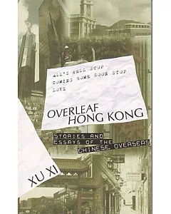 Overleaf Hong Kong: Stories & Essays of the Chinese, Overseas