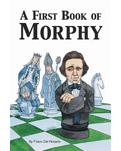 A First Book Of Morphy