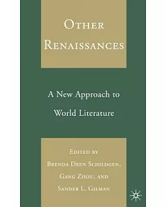 Other Renaissances: A New Approach to World Literature