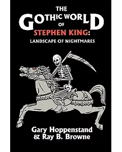 The Gothic World of Stephen King: Landscape of Nightmares