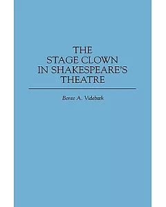 The Stage Clown in Shakespeare’s Theatre