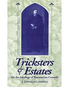 Tricksters & Estates: On the Ideology of Restoration Comedy