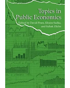 Topics in Public Economics: Theoretical and Applied Analysis