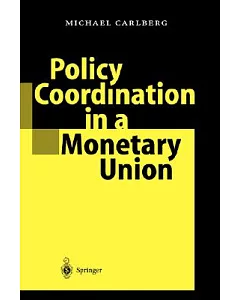 Policy Coordination in a Monetary Union