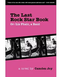 The Last Rock Star Book: Or Liz Phair, a Rant