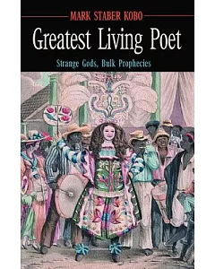 Greatest Living Poet: Strange Gods, Bulk Prophecies