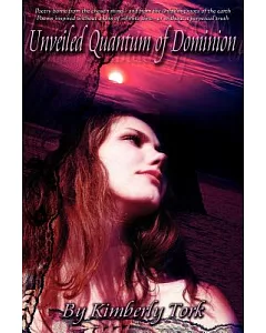 Unveiled Quantum of Dominion: Poetry Borne from the Chosen Mind - And from the Unfailing Roots of the Earth. Poems Inspired With
