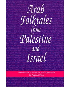 Arab Folktales from Palestine and Israel: Introduction, Translation, and Annotation