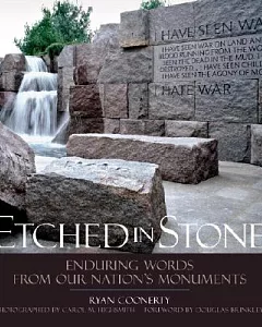 Etched in Stone: Enduring Words from Our Nation’s Monuments