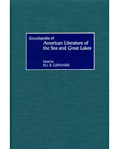 Encyclopedia of American Literature of the Sea and Great Lakes