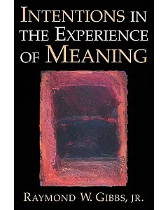 Intentions in the Experience of Meaning