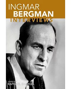 Ingmar Bergman: Interviews