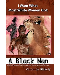 I Want What Most White Women Got: A Black Man