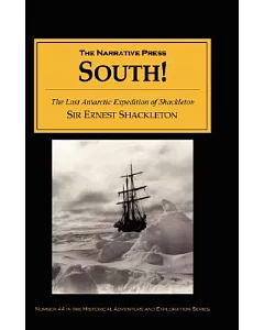 South: The Story of Shackleton’s Last Expedition 1914-1917