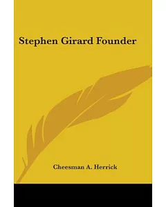 Stephen Girard Founder 1923