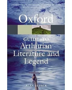 The Oxford Guide to Arthurian Literature and Legend