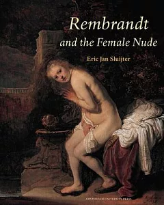 Rembrandt and the Female Nude