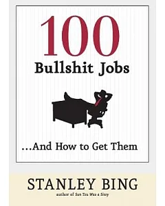 100 Bullshit Jobs...and How to Get Them