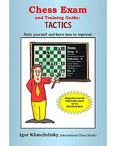 Chess Exam and Training Guide: Tactics: Rate Yourself and Learn How to Improve