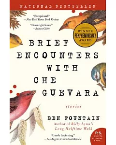 Brief Encounters With Che Guevara: Stories