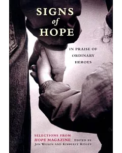 Signs of Hope: In Praise of Ordinary Heroes