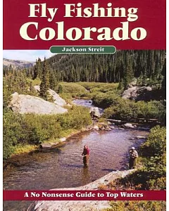 Fly Fishing Colorado: A No Nonsense Guide to Top Waters