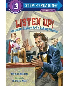 Listen Up!: Alexander Graham Bell’s Talking Machine