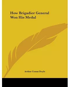 How Brigadier General Won His Medal