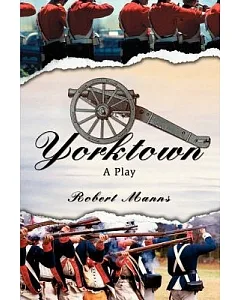 Yorktown: A Play