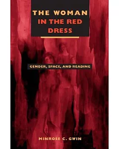 The Woman in the Red Dress: Gender, Space, and Reading