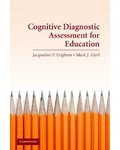 Cognitive Diagnostic Assessment for Education: Theory and Applications