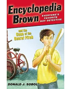 Encyclopedia Brown and the Case of the Secret Pitch