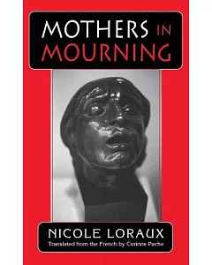 Mothers in Mourning: With the Essay of Amnesty and Its Opposite