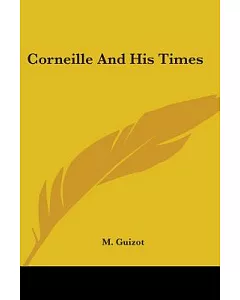 Corneille and His Times